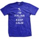 Keep Calm - I'm Italian