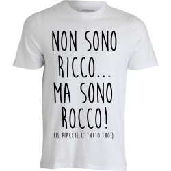 Non sono Ricco... ma sono Rocco!