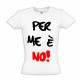 Per me è no! (Mara Maionchi style :)