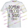 Domani faccio il bravo (forse!)